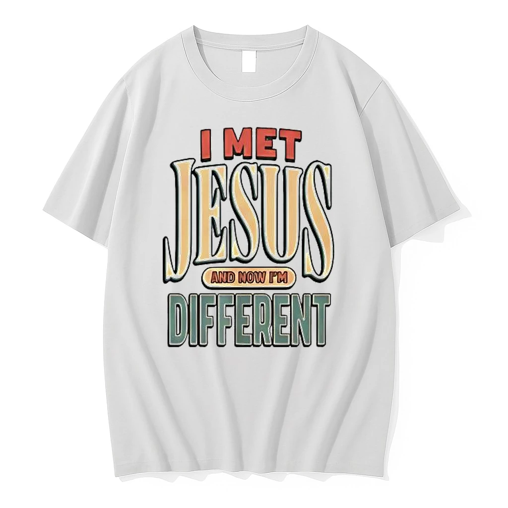 I Met Jesus And Now Im Different Shirts