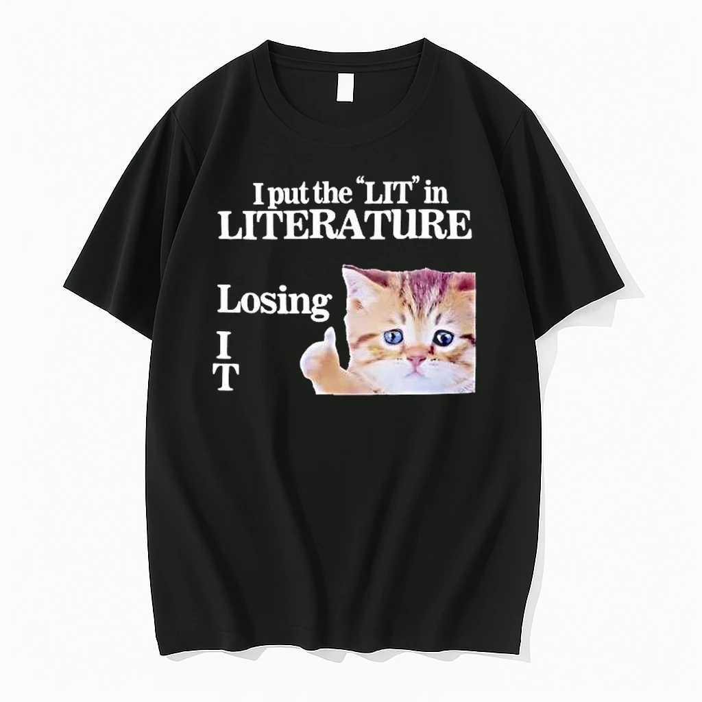 I Put The Lit In Literature Losing It Cat Shirts