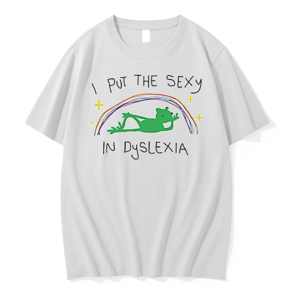 I Put The Sexy In Dyslexia Shirts