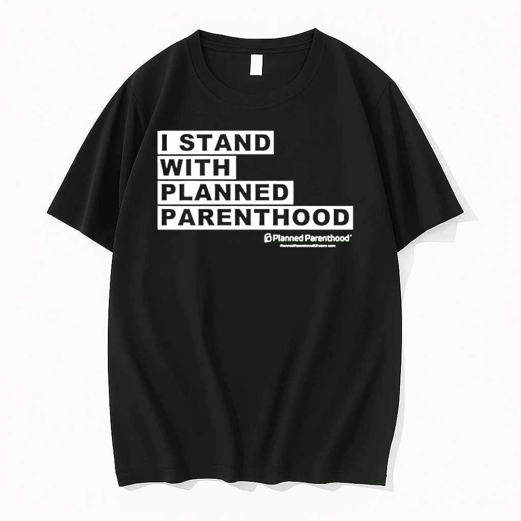 I Stand With Planned Parenthood Graphic Shirts