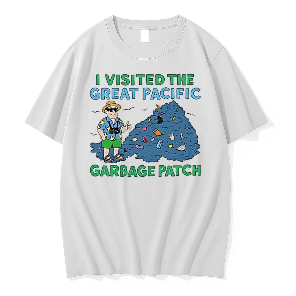 I Visited The Great Pacific Garbage Patch Style Shirts
