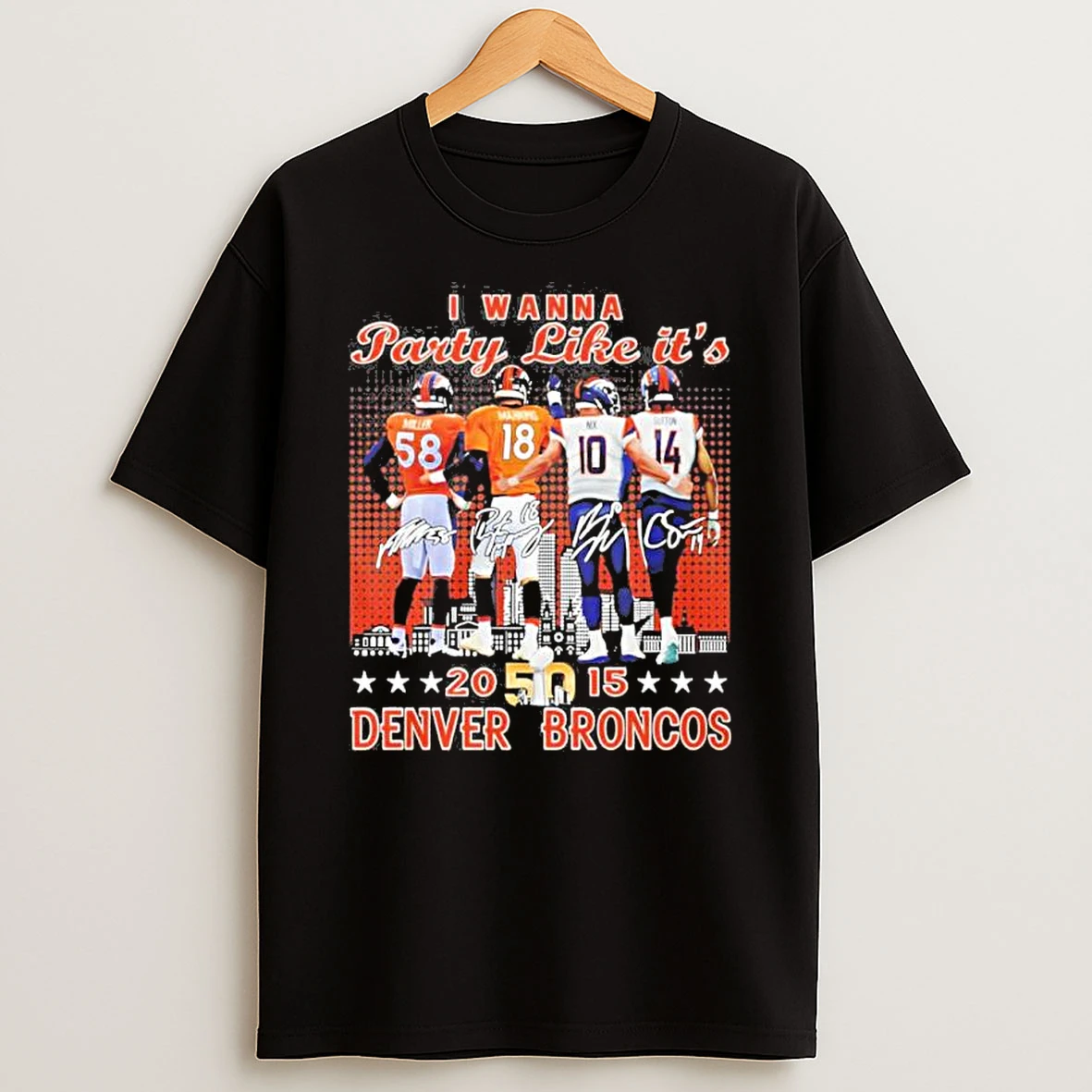 I Wanna Party Like Its 2015 Denver Broncos 2025 Shirts