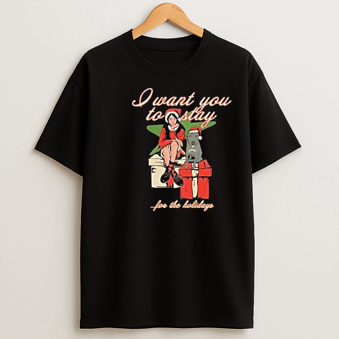 I Want You To Stay For The Holiday Circle Black T Shirts