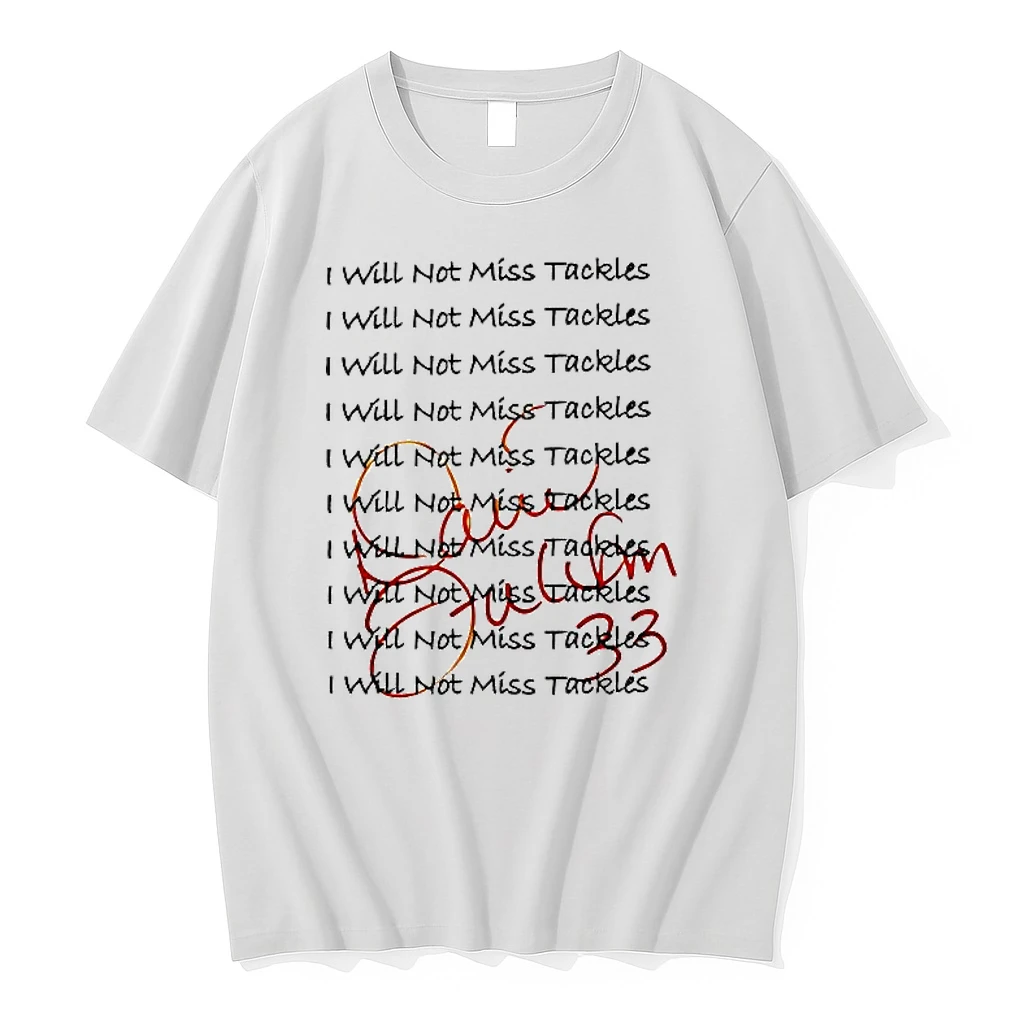 I Will Not Miss Tackles Shirts