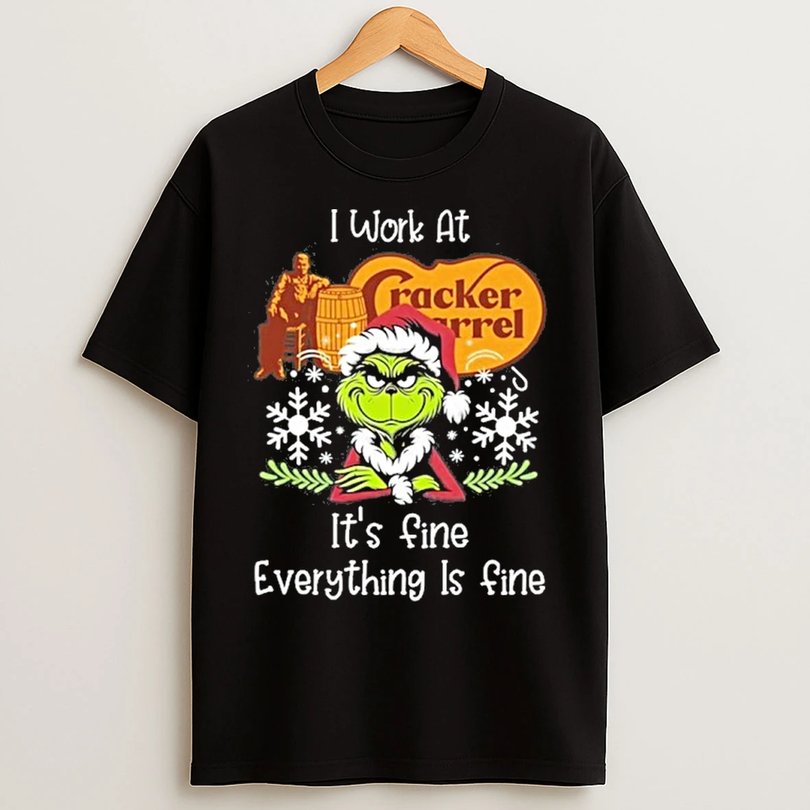 I Work At Santa Grinch X Cracker Barrel Its Fine Everything Is Fine T Shirts