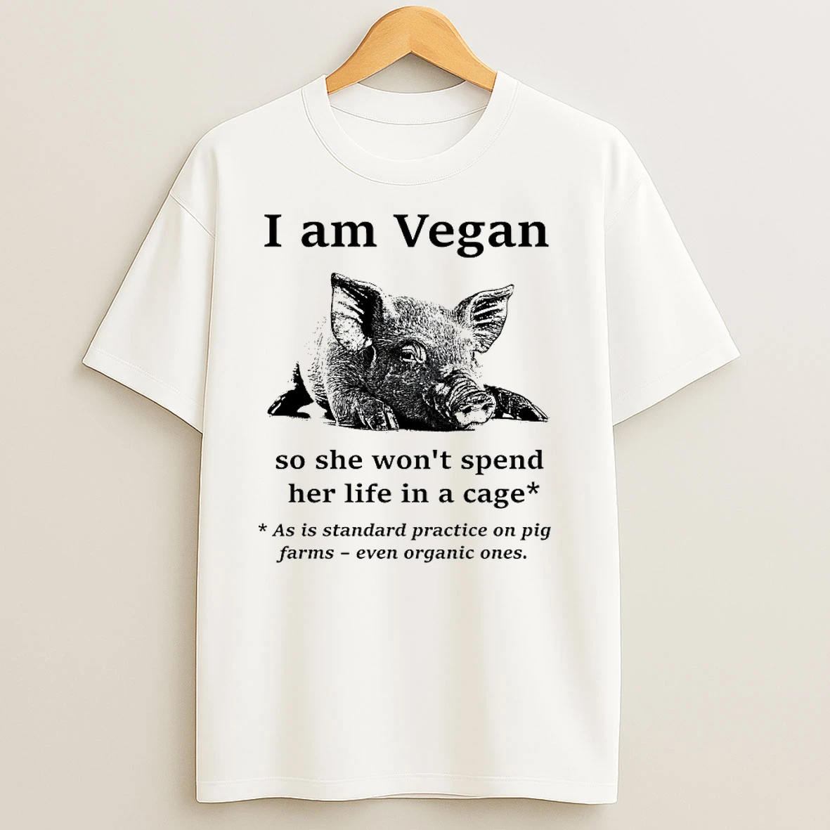 I Am Vegan So He Wont Spend Her Life In A Cage T Shirts