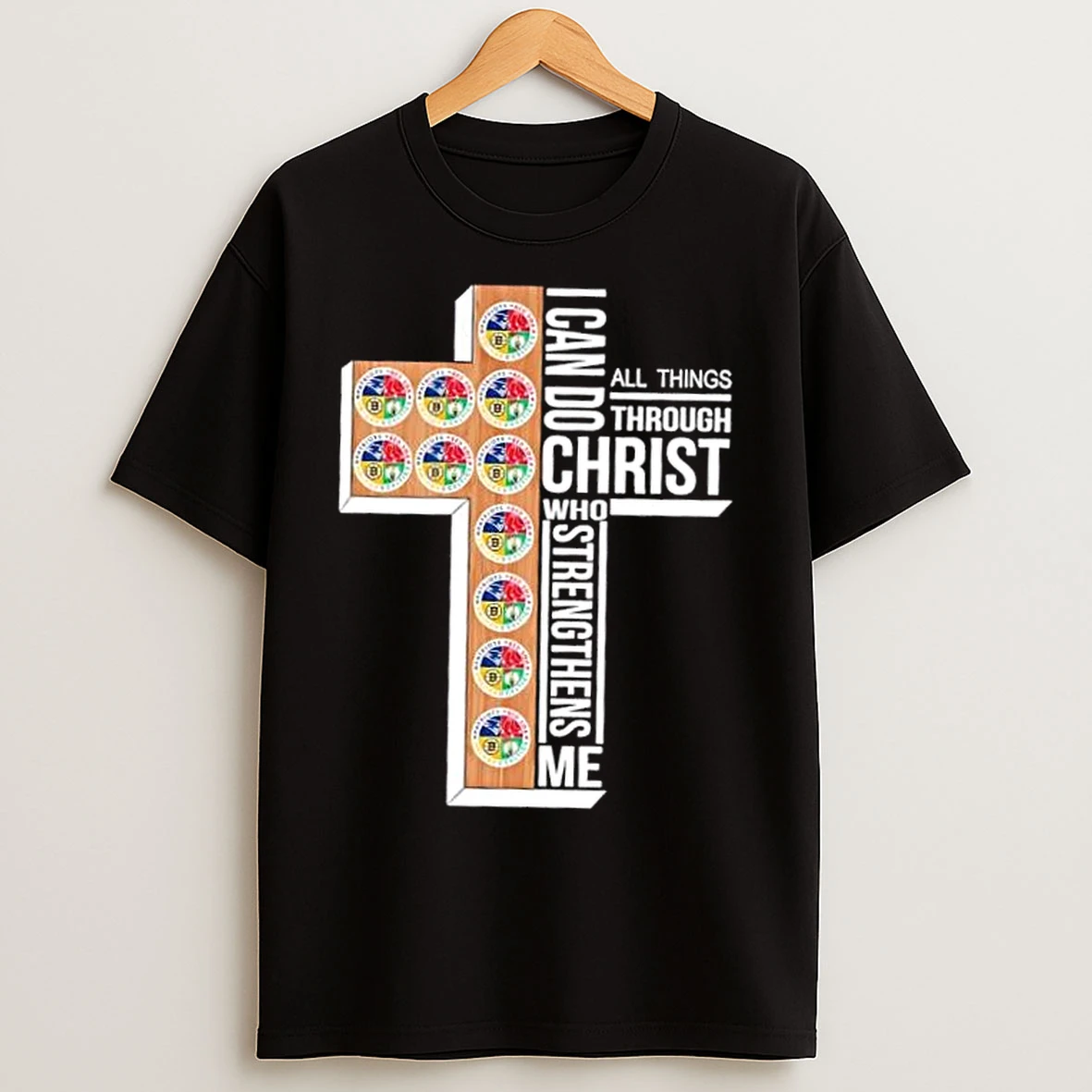 I Can Do All Things Through Christ Who Strengthens Me Boston Sports T Shirts