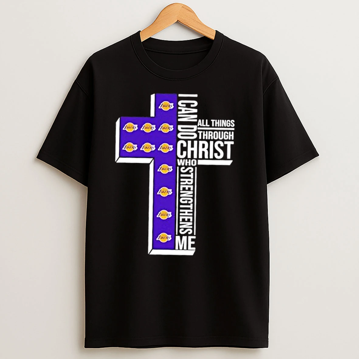 I Can Do All Things Through Christ Who Strengthens Me Los Angeles Lakers Basketball Cross T Shirts
