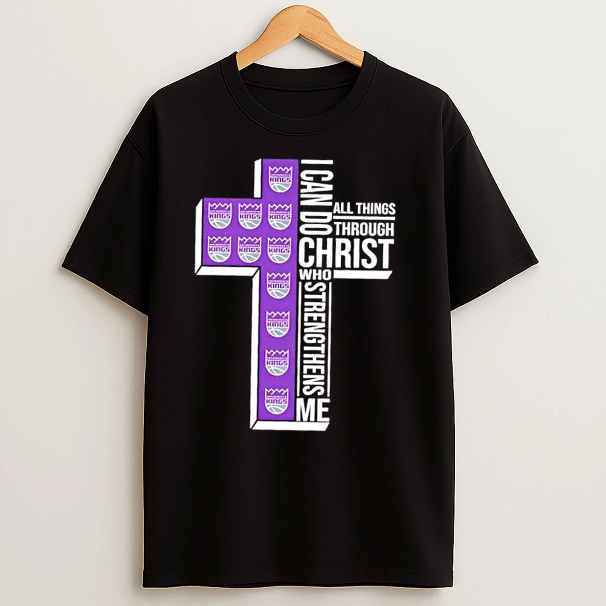 I Can Do All Things Through Christ Who Strengthens Me Sacramento Kings Basketball Cross T Shirts