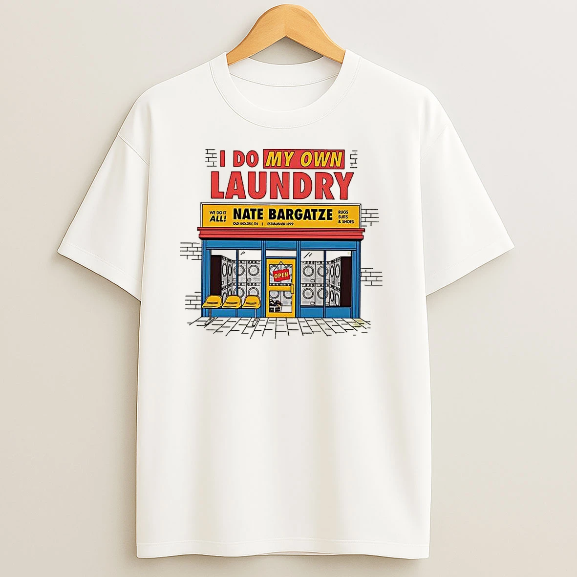 I Do My Own Laundry Nate Bargatze T Shirts