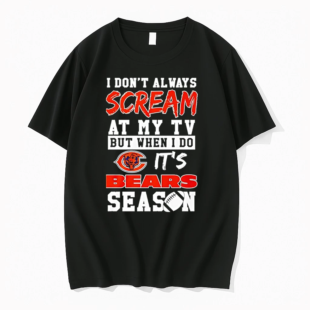 I Dont Always Scream At My Tv But When I Do Its Bears Season Shirts