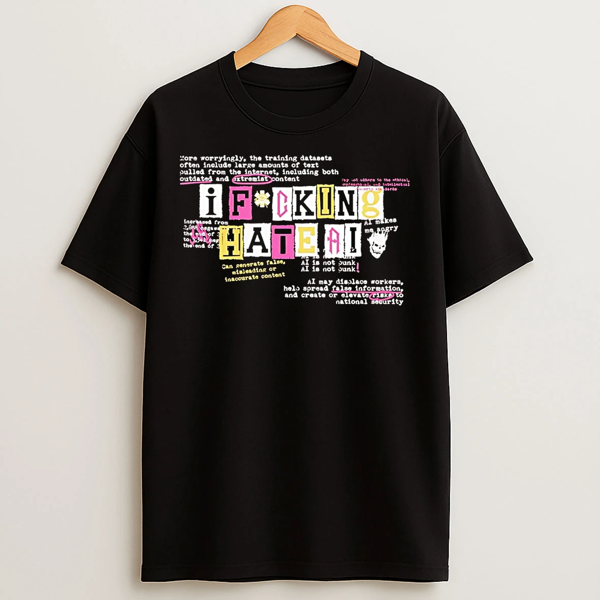 I Fucking Hate Ai May Displace Workers T Shirts