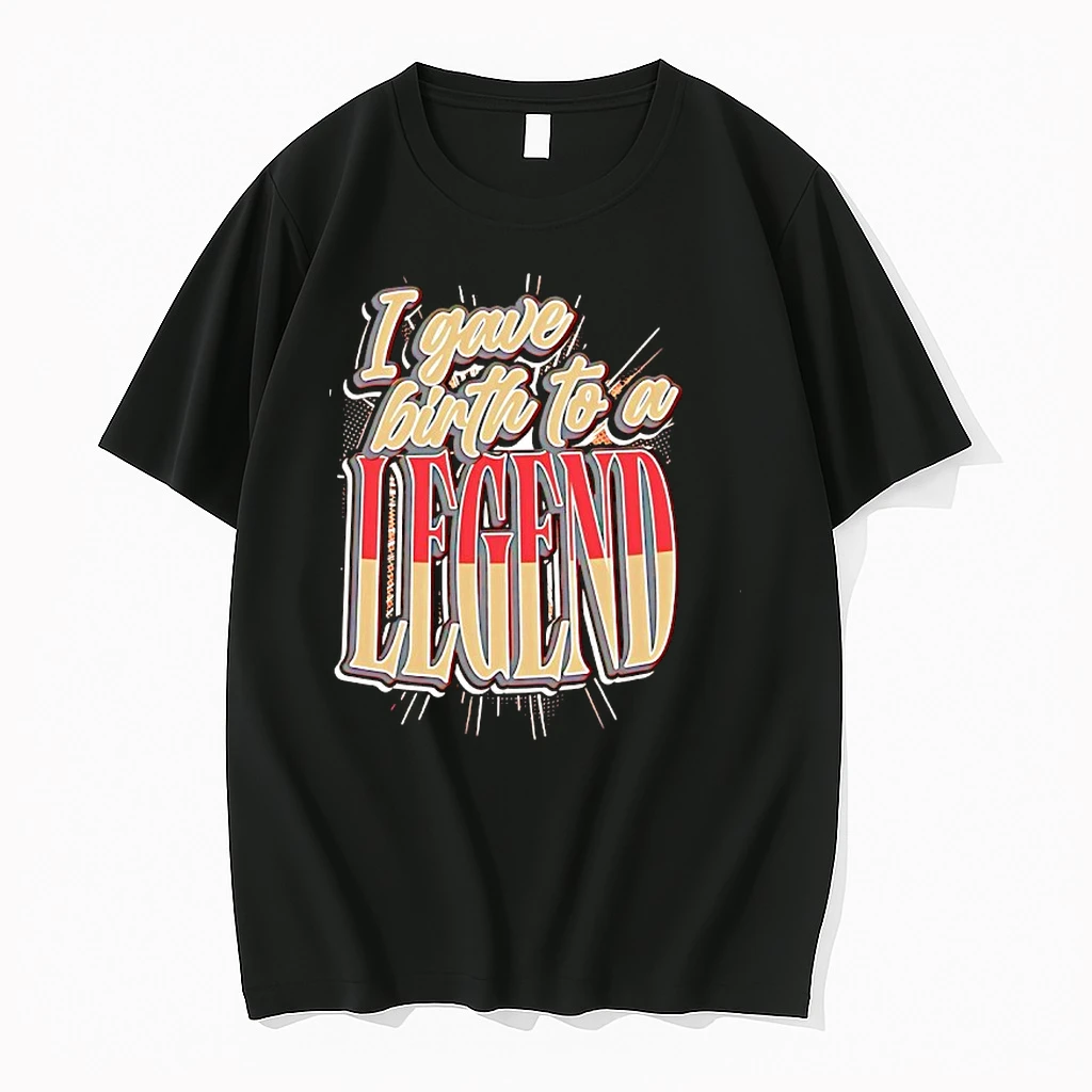 I Gave Birth To A Legend Shirts