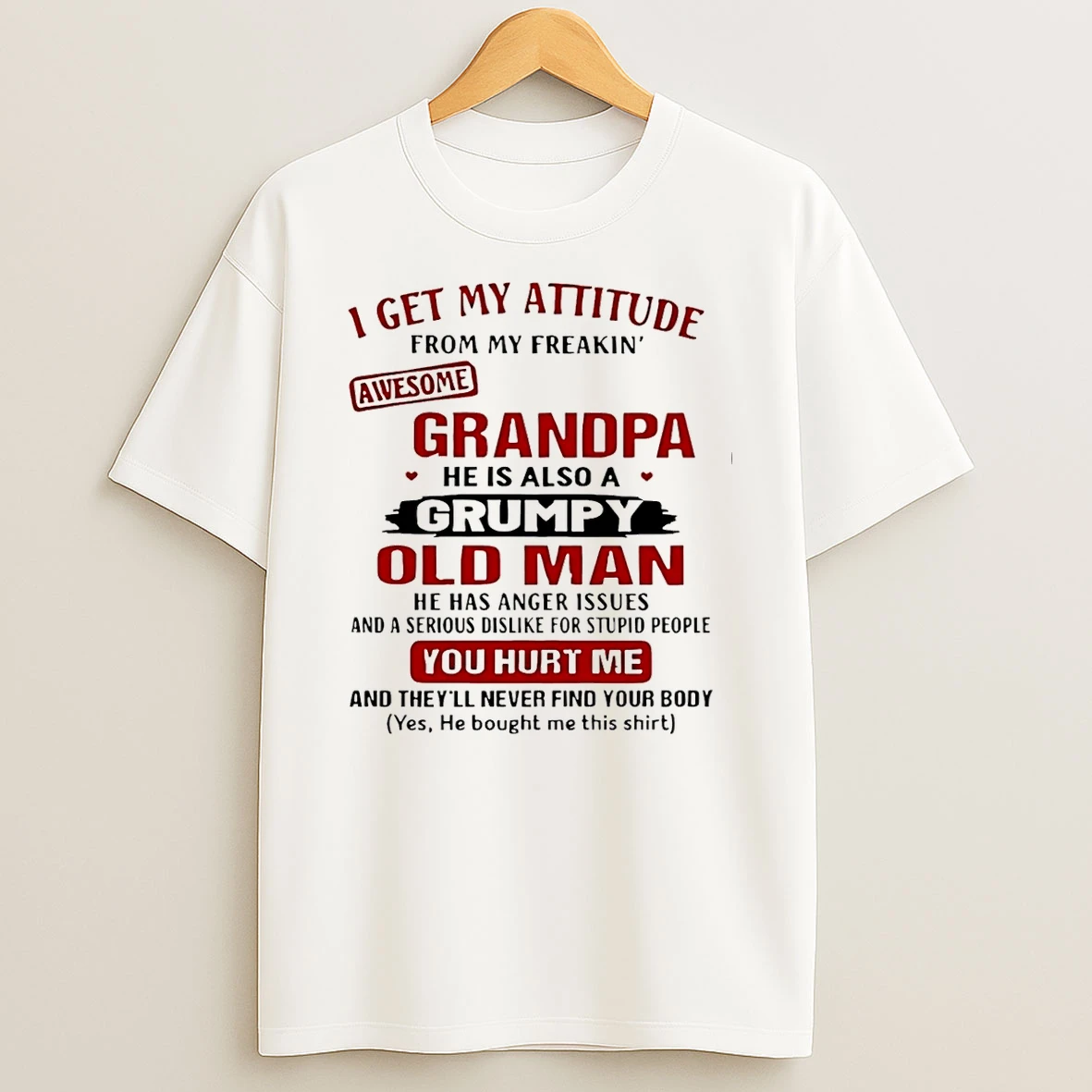 I Get My Attitude From My Freakin Awesome Grandpa Shirts