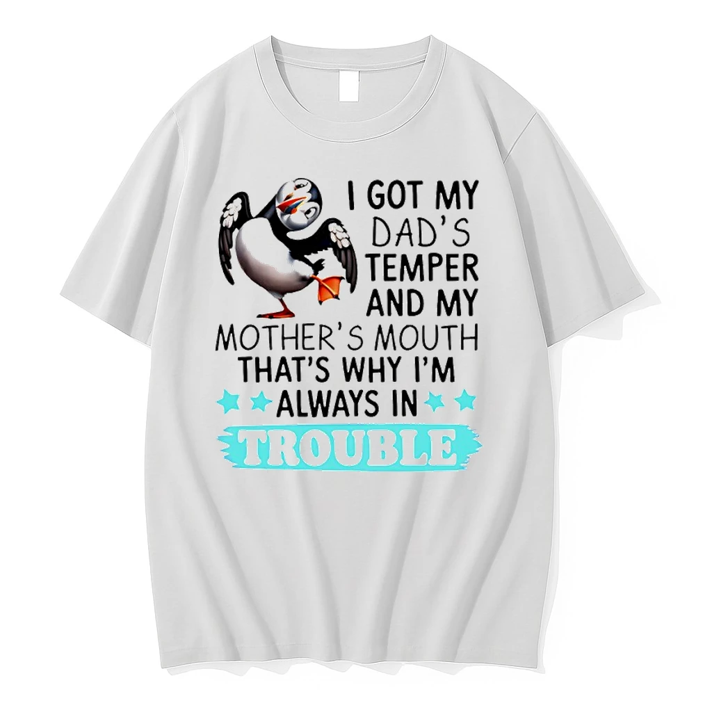 I Got My Dads Temper And My Mothers Mouth Thats Why Im Always In Trouble Shirts