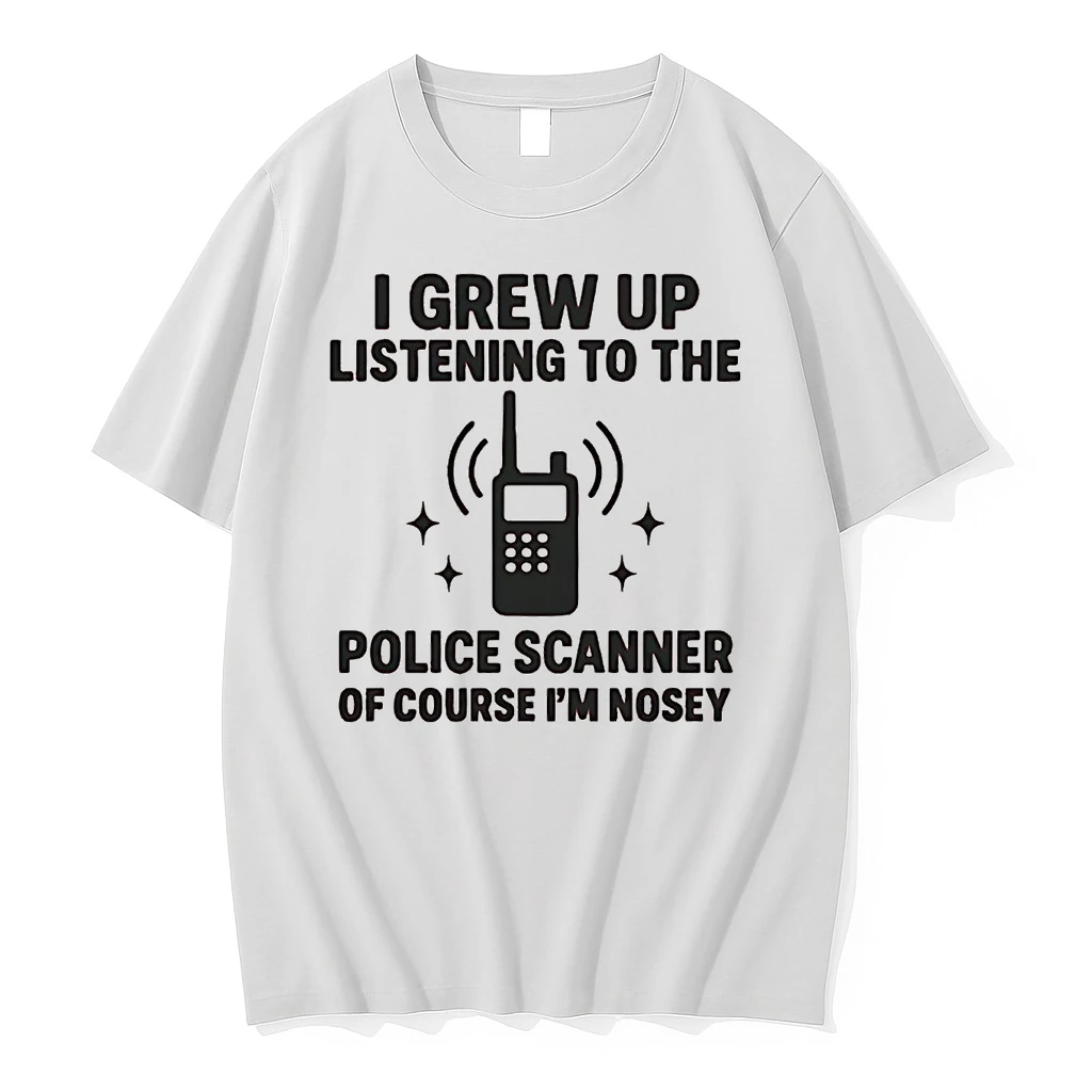 I Grew Up Listening To The Police Scanner Shirts