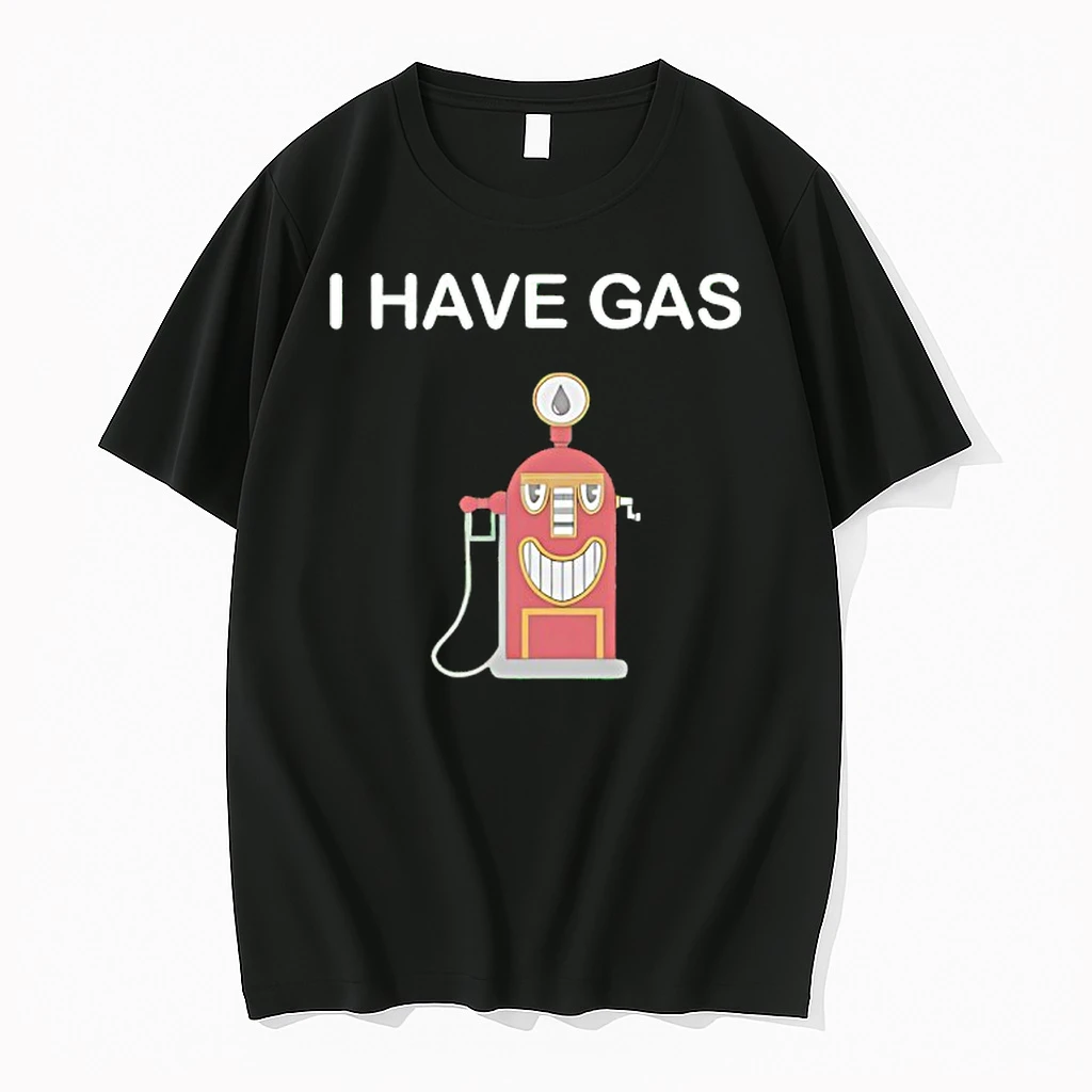 I Have Gas Shirts