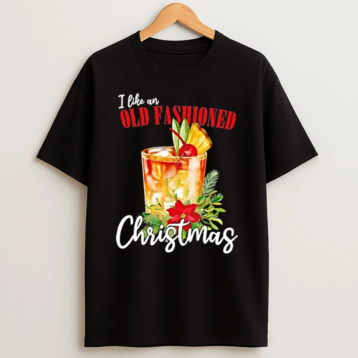 I Like An Old Fashioned Christmas Shirts