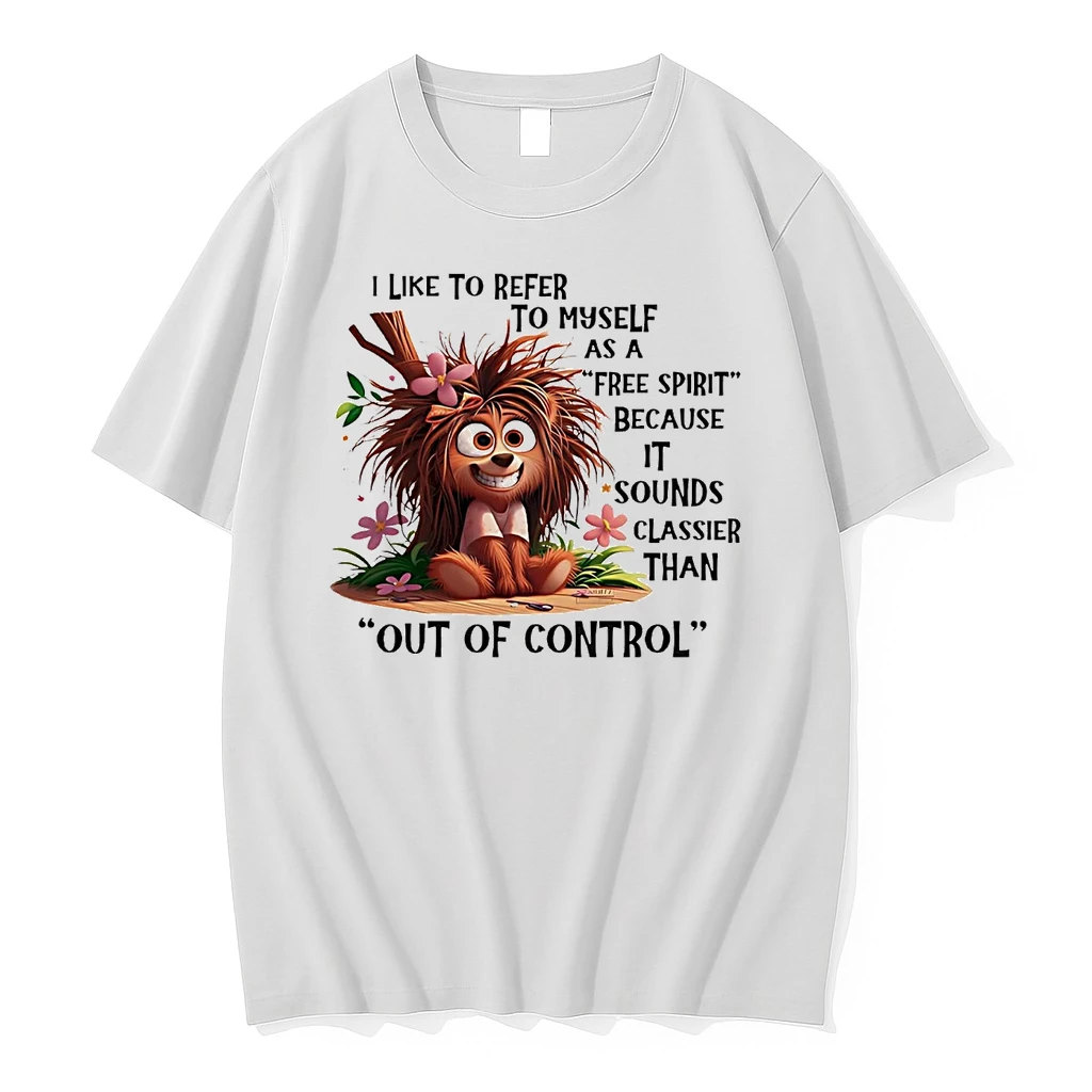 I Like To Refer To Myself As A Free Spirit Because It Sounds Classier Shirts