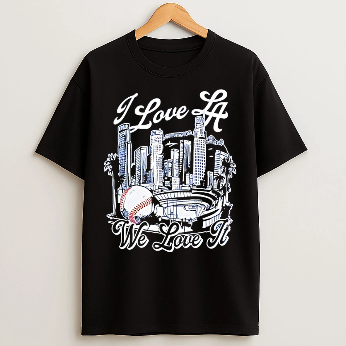 I Love La We Love It Los Angeles Dodgers Stadium T Shirts