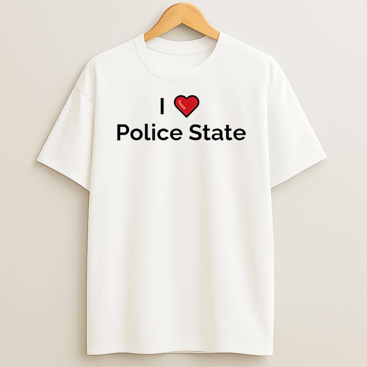 I Love Police State Shirts