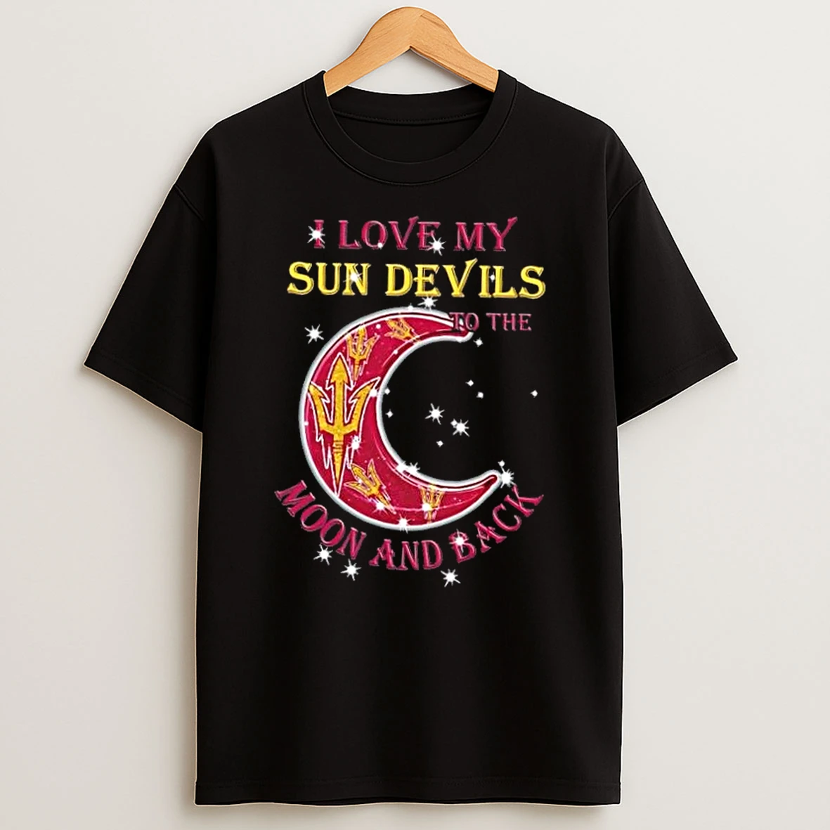 I Love My Arizona State Sun Devils To The Moon And Back Shirts
