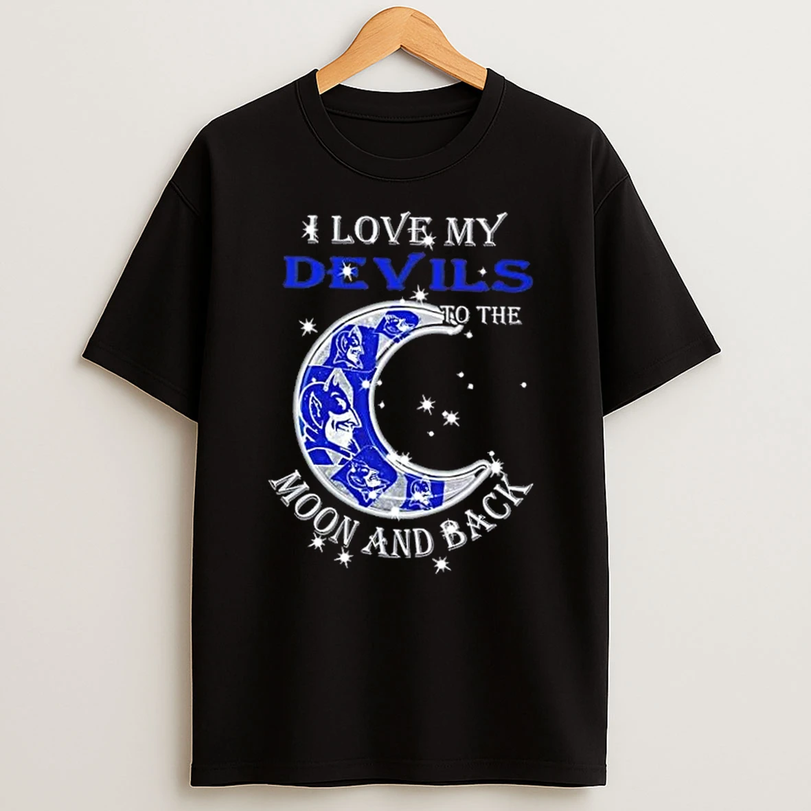 I Love My Duke Blue Devils To The Moon And Back Shirts