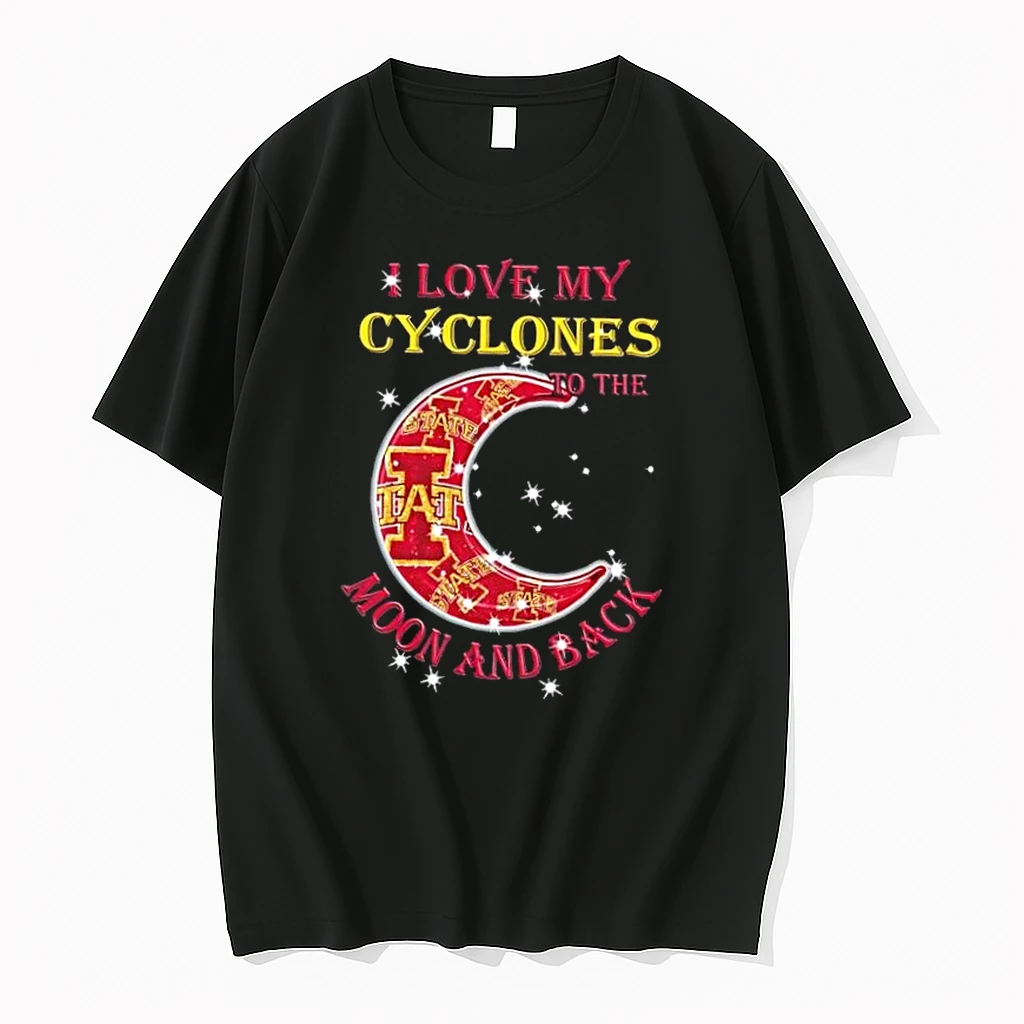 I Love My Iowa State Cyclones To The Moon And Back Shirts