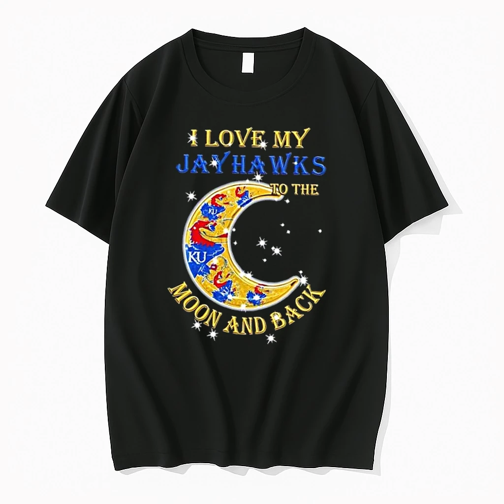 I Love My Kansas Jayhawks To The Moon And Back Shirts