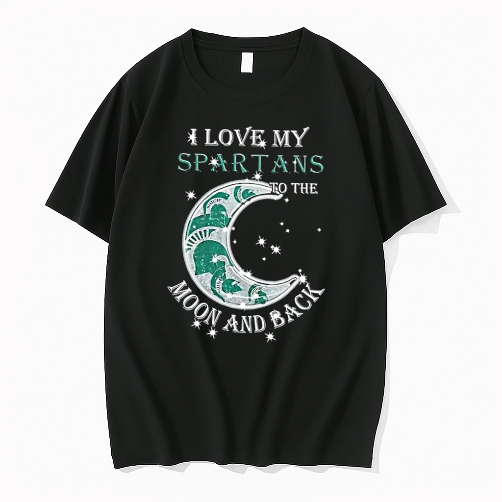 I Love My Michigan State Spartans To The Moon And Back Shirts