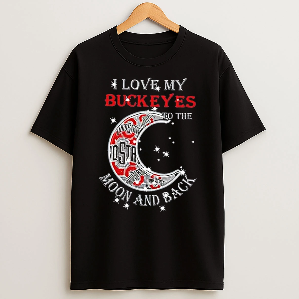 I Love My Ohio State Buckeyes To The Moon And Back Shirts