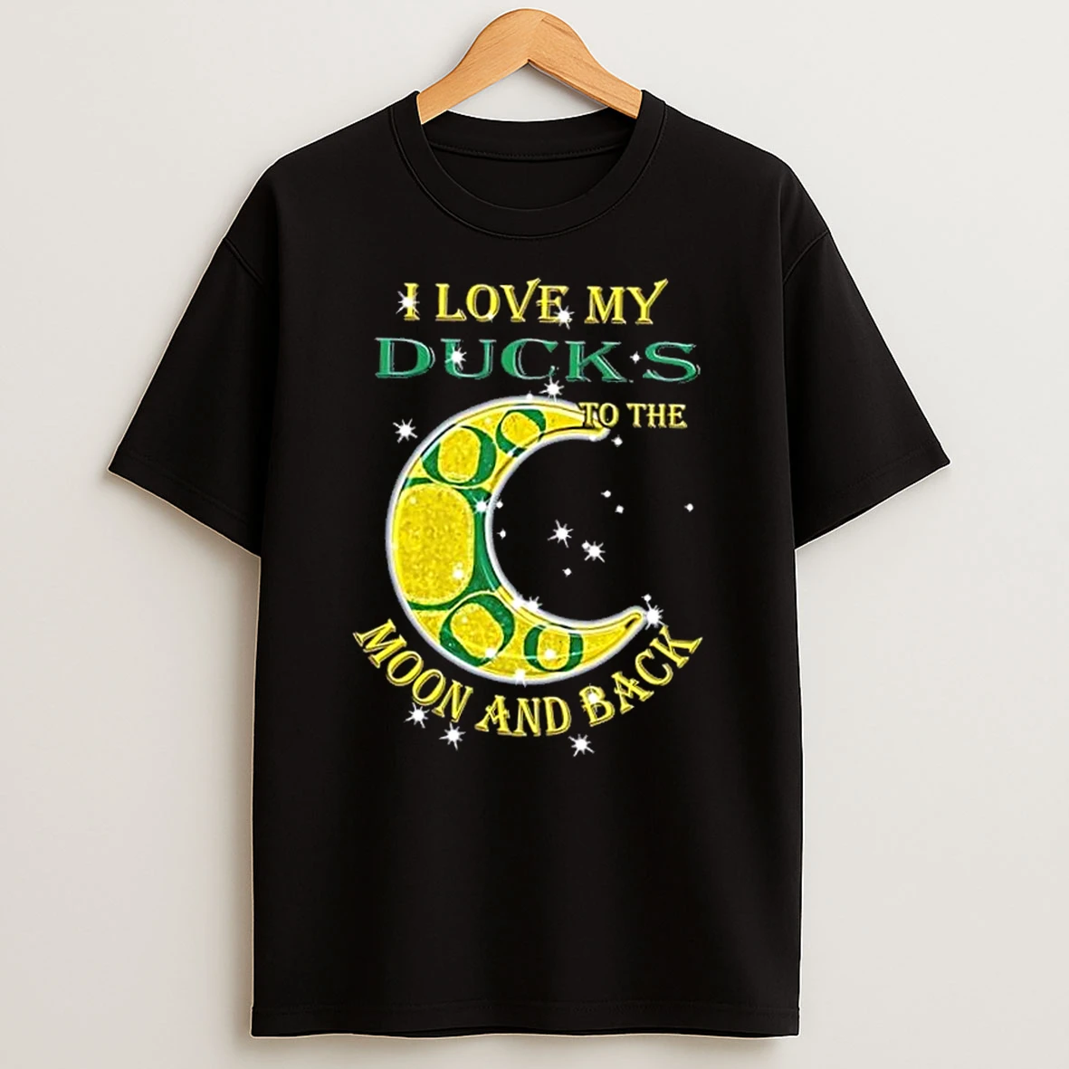 I Love My Oregon Ducks To The Moon And Back Shirts