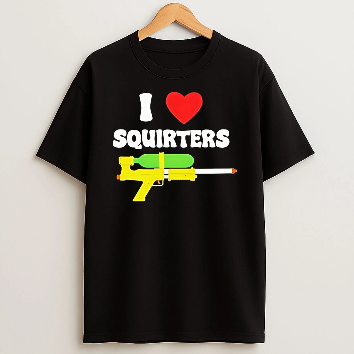 I Love Squirters Toy Shirts