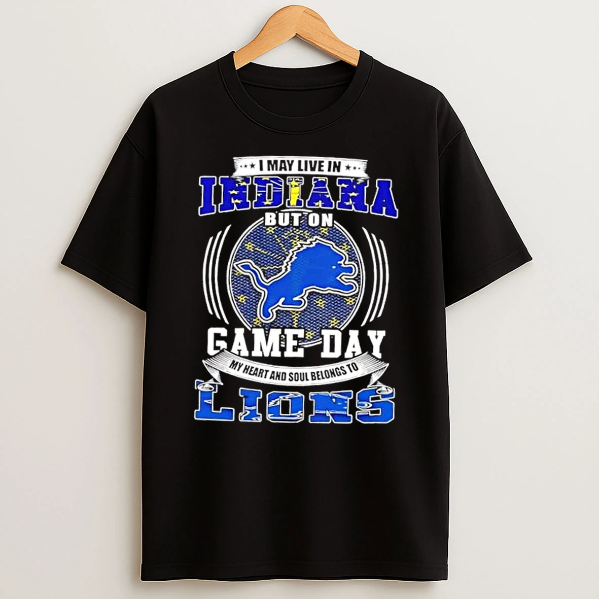 I May Live In Indiana But On Game Day Detroit Lions Football Shirts