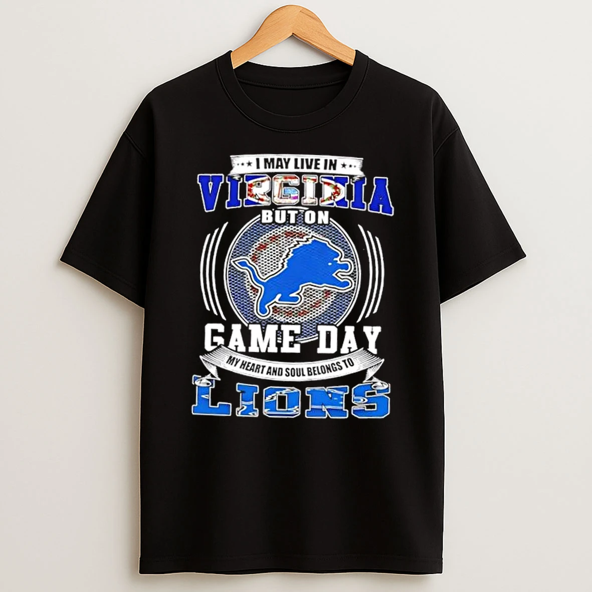 I May Live In Virginia But On Game Day Detroit Lions Football Shirts