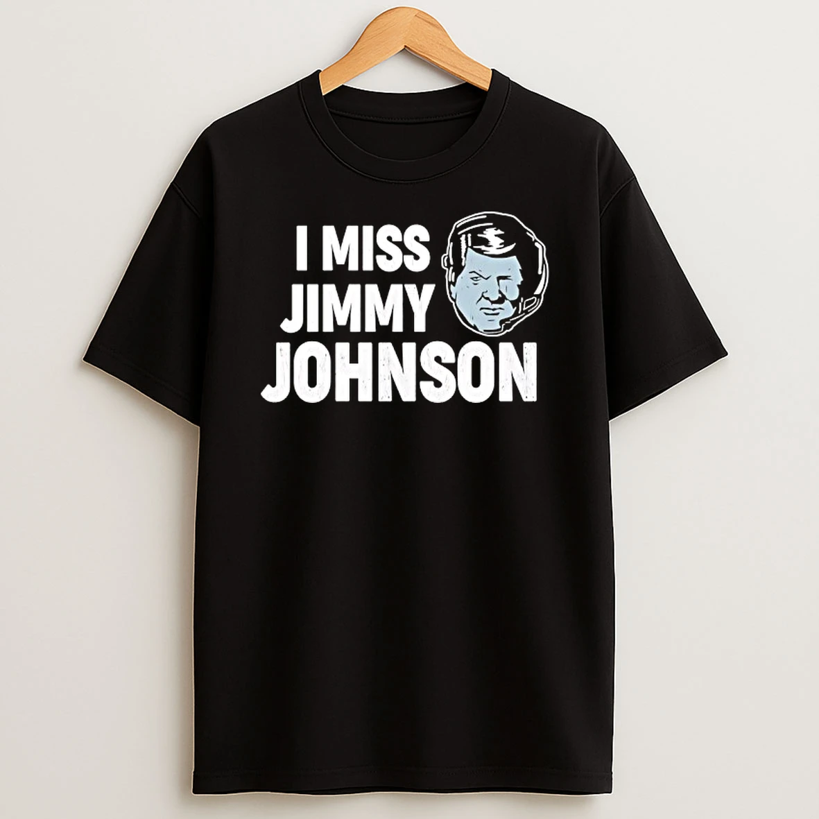 I Miss Jimmy Johnson American Football Coach Shirts