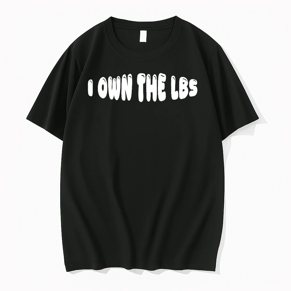 I Own The Lbs Shirts
