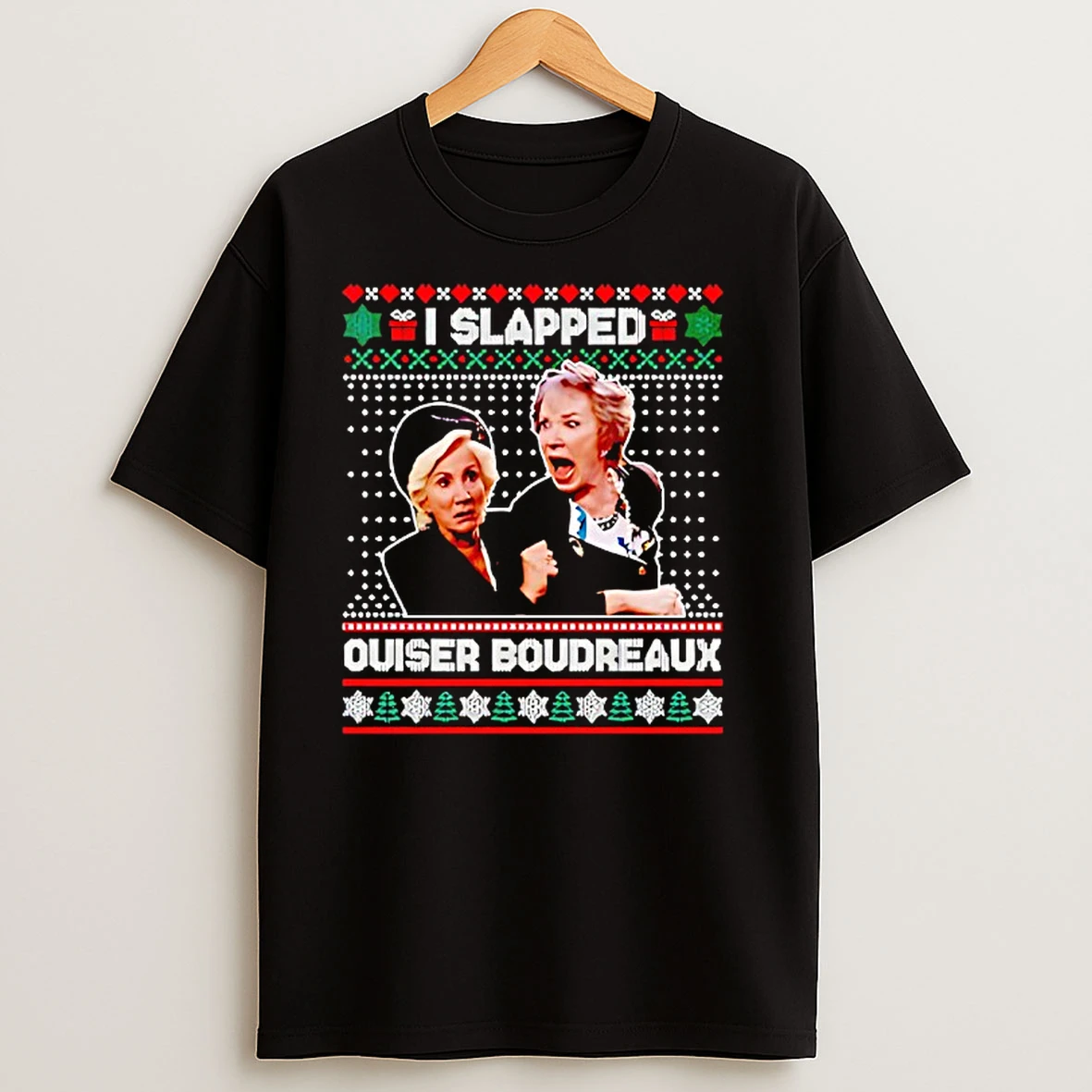 I Slapped Ouiser Boudreaux Merry Christmas T Shirts