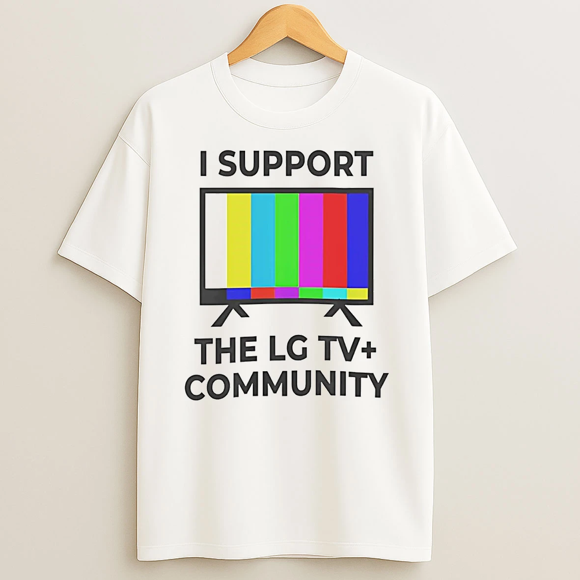 I Support The Lg Tv Community Shirts