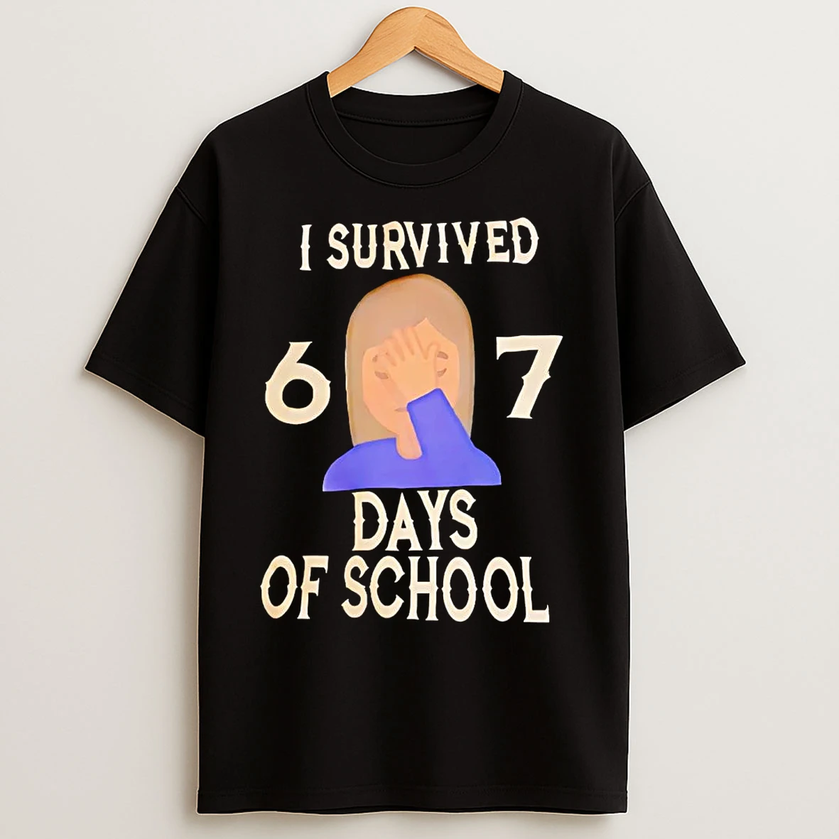 I Survived 6 7 Days Of School T Shirts