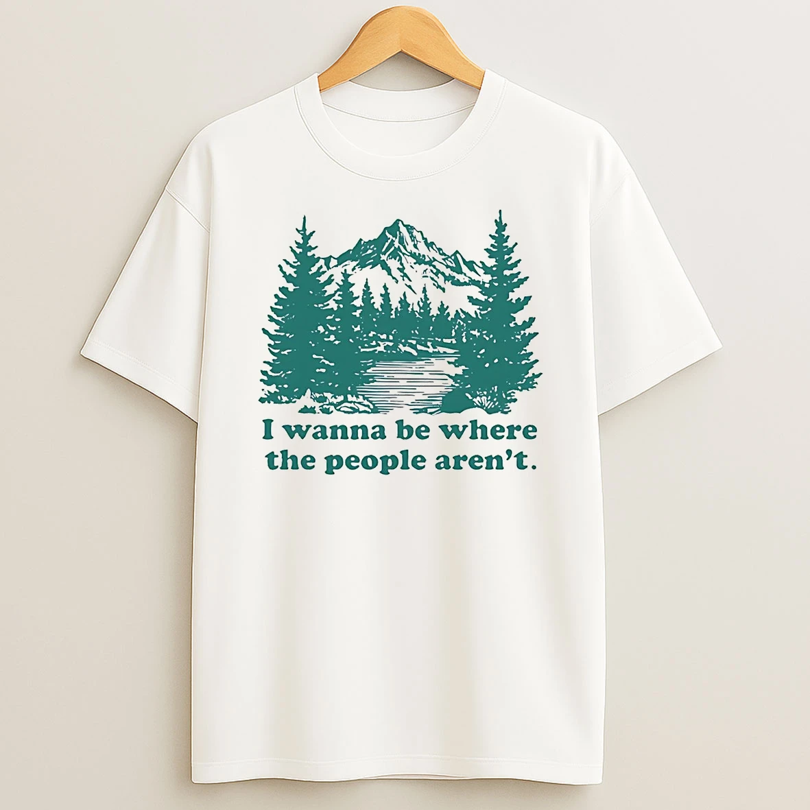 I Wanna Be Where The People Arent Shirts