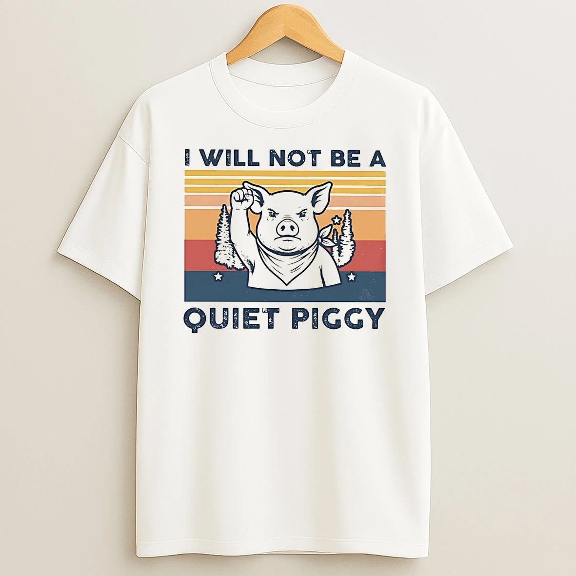 I Will Not Be A Quiet Piggy Shirts