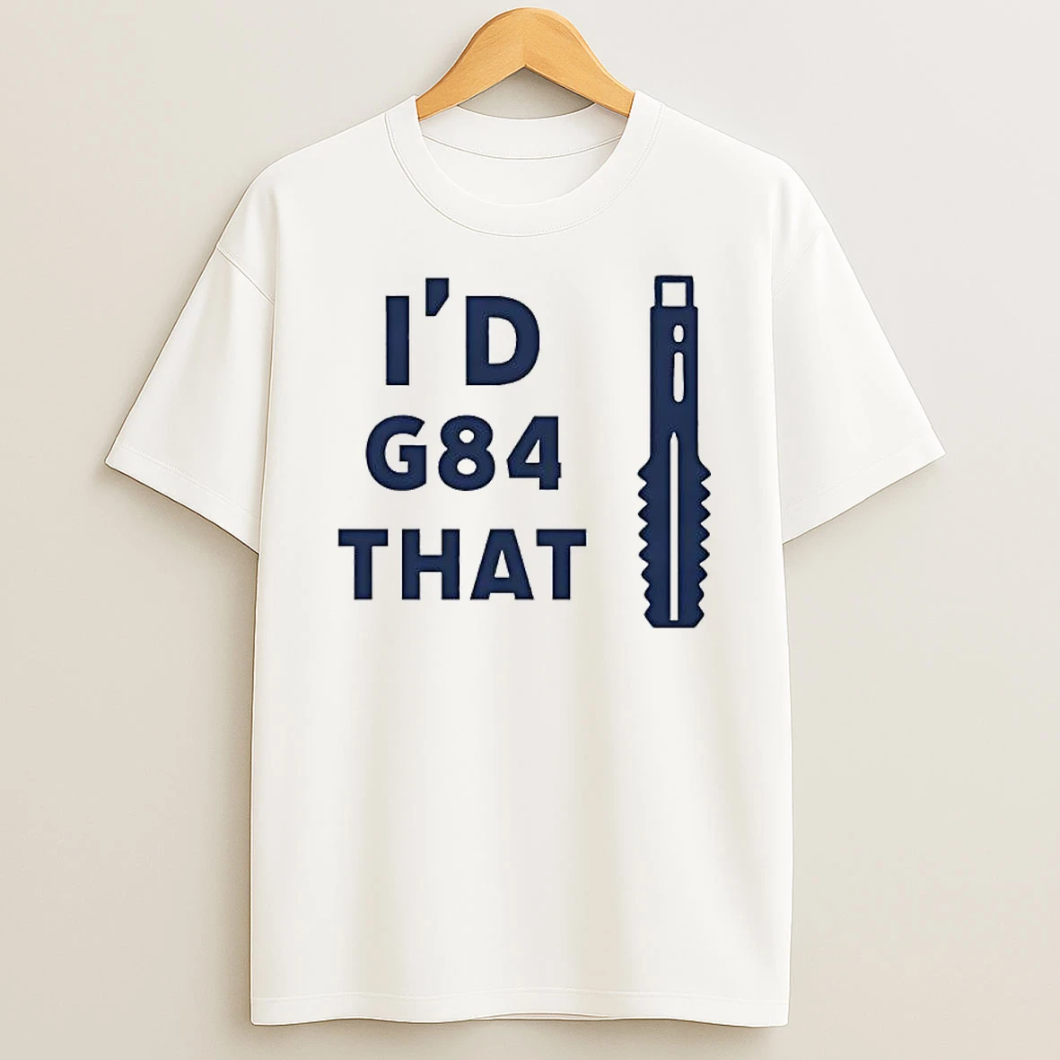 Id G84 That Machine Tool Shirts