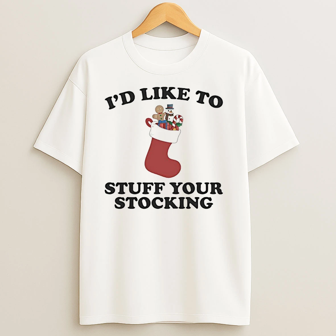 Id Like To Stuff Your Stocking T Shirts