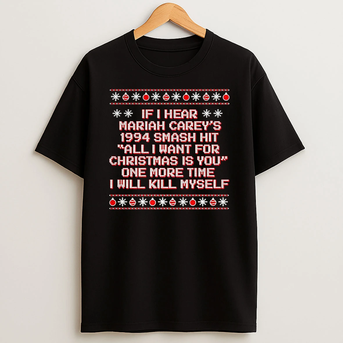 If I Hear Mariah 1994 Smash Hit All I Want For Christmas Is You Shirts