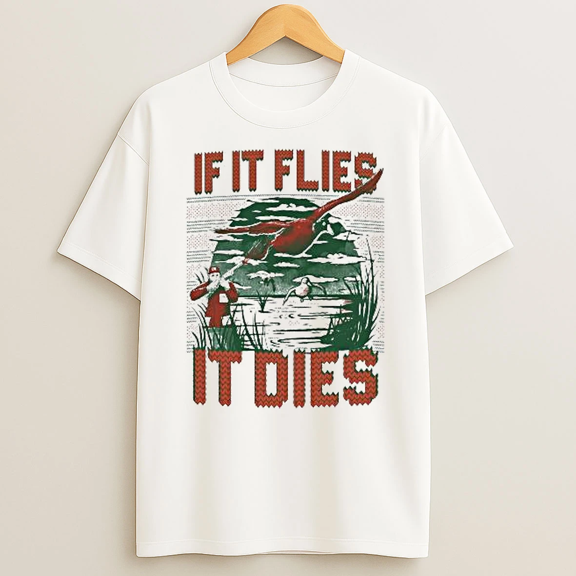 If It Flies It Dies Tacky 2025 Shirts