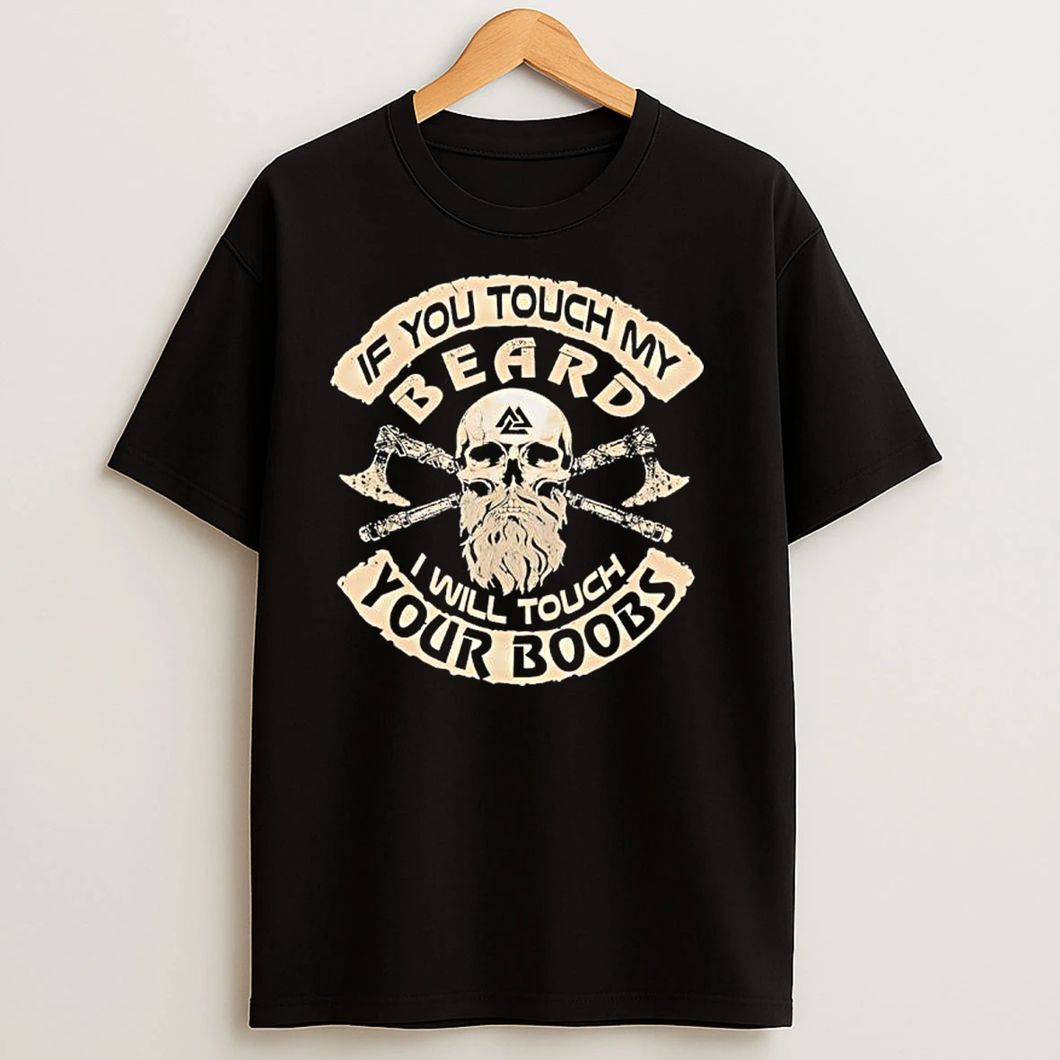 If You Touch My Beard I Will Touch Your Boobs Skull Viking T Shirts
