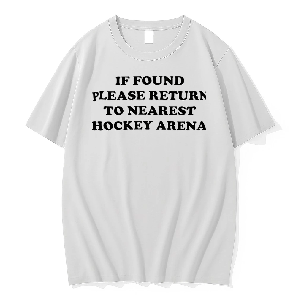 If Found Please Return To Nearest Hockey Arena Shirts