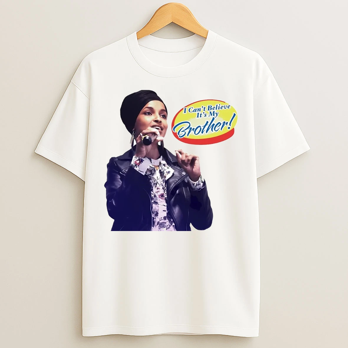 Ilhan Omar I Cant Believe Its My Brother T Shirts