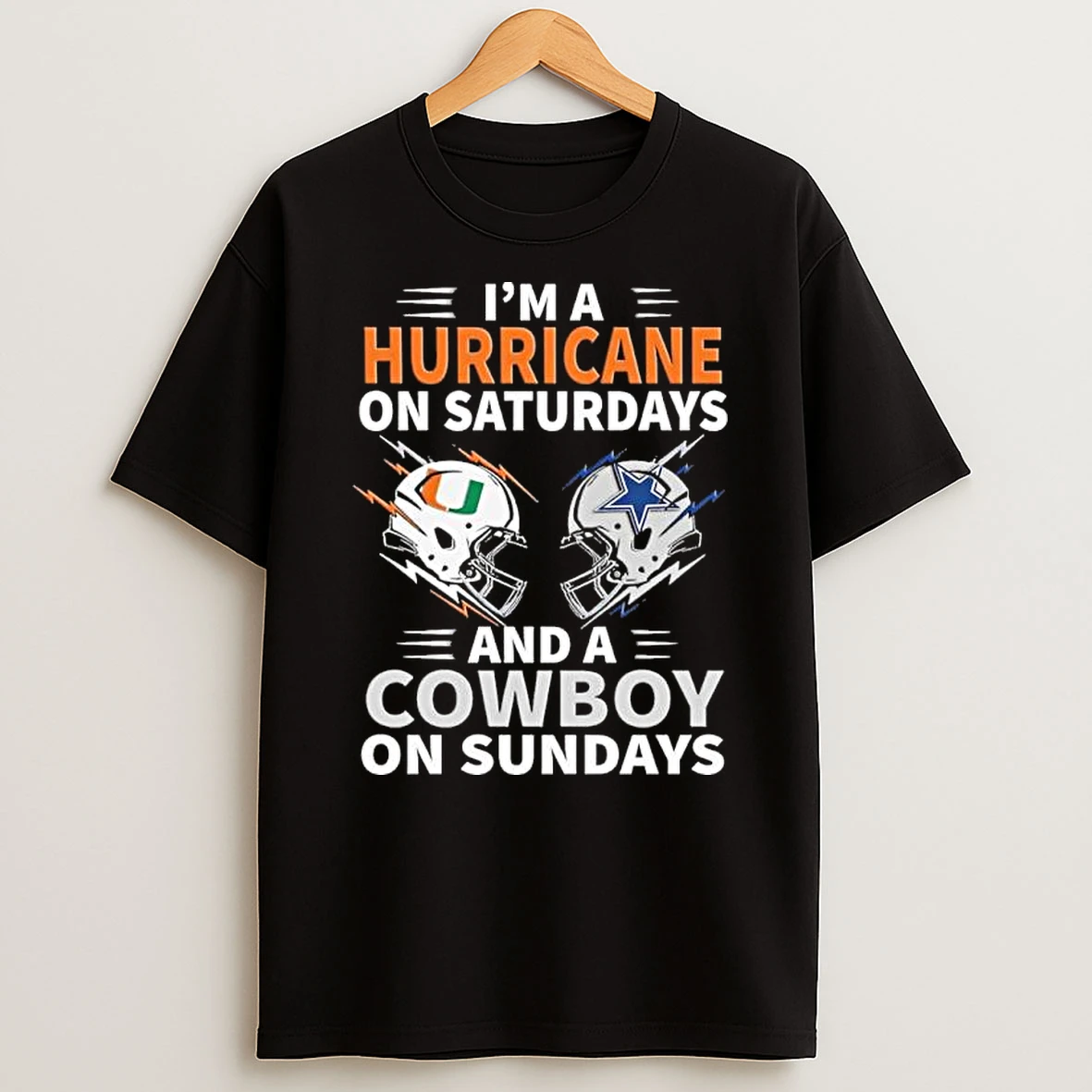 Im A Hurricane On Saturdays And A Cowboy On Sundays Shirts